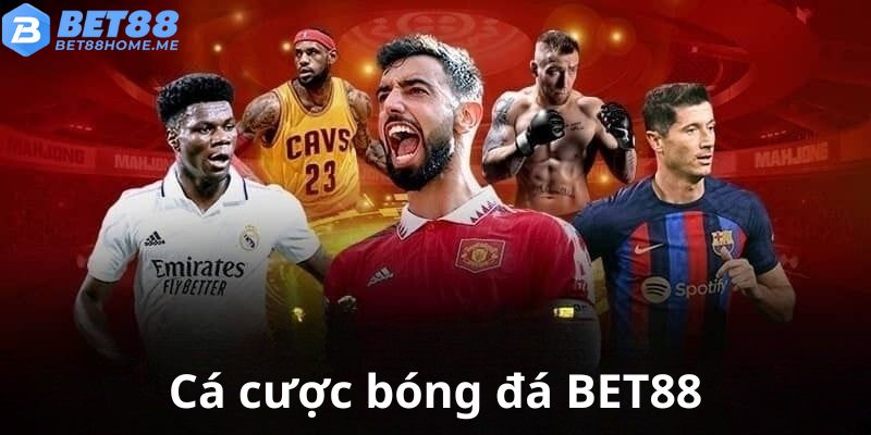 Cá cược bóng đá tại BET88 hấp dẫn, đa dạng giải đấu.