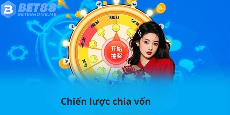 Chia nhỏ vốn và chọn game dễ hoàn thành vòng cược