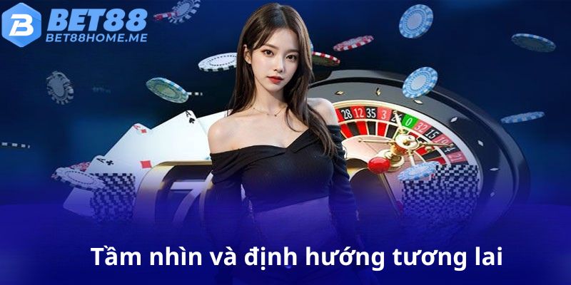 Tầm nhìn và định hướng tương lai